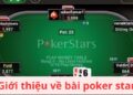 Bài Poker Star: Hướng Dẫn Toàn Diện Để Trở Thành Cao Thủ