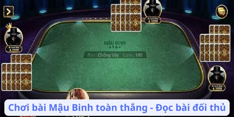 Chơi bài Mậu Bình toàn thắng - Đọc bài đối thủ