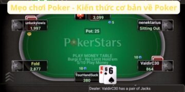 Mẹo Chơi Poker: Bí Quyết Từ Các Chuyên Gia Để Đạt Thành Công
