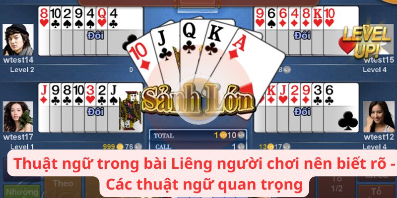 Thuật ngữ trong bài Liêng người chơi nên biết rõ - Các thuật ngữ quan trọng